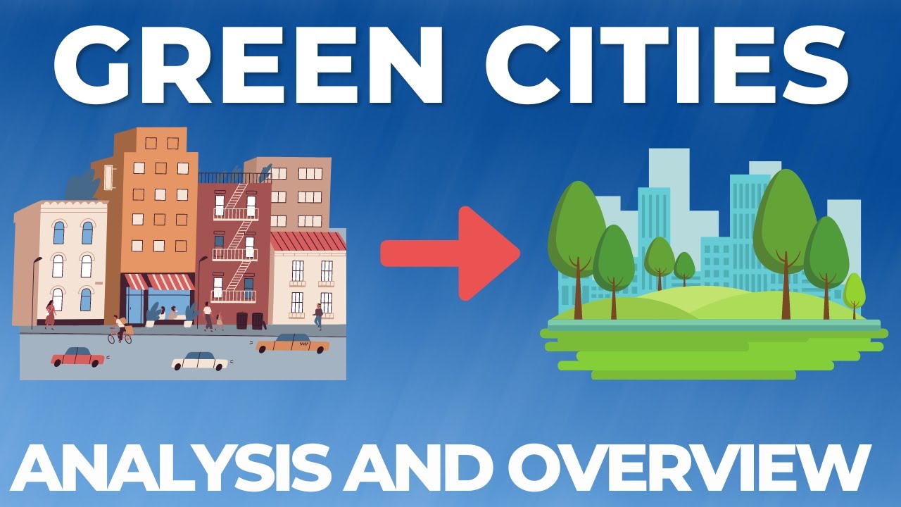 Green Cities EXPLAINED In 7 Minutes