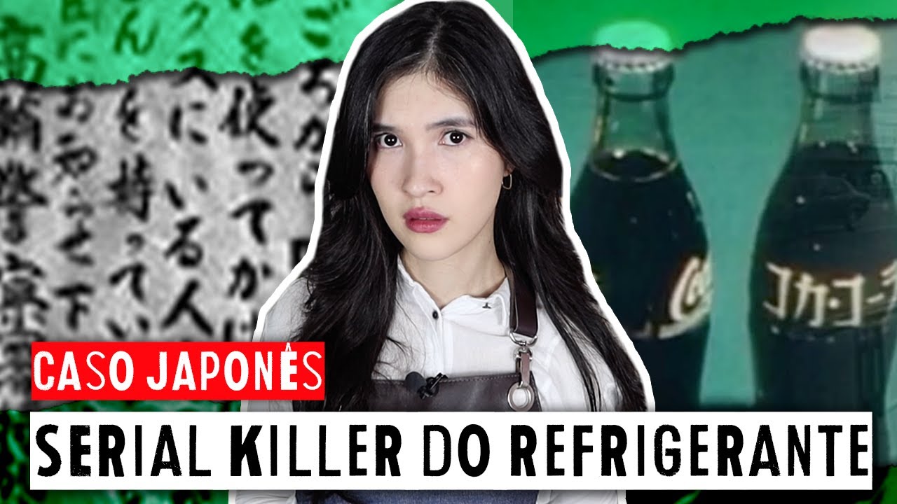 OS MISTERIOSOS ASSASSINATOS POR REFRIGERANTE NO JAPÃO: UM SERIAL KILLER À SOLTA