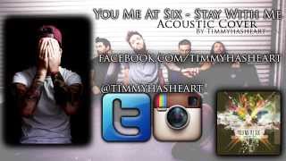 You Me At Six - Stay With Me ACOUSTIC
