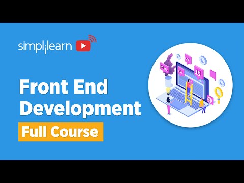 Front End Full Course | Front End Development Tutorial | Front End Development Course | Simplilearn
