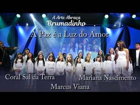Marcus Viana, Mariana Nascimento e Coral Sal da Terra - "A Paz é a Luz do Amor"