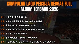 Download lagu KUMPULAN LAGU PERSIJA REGGAE FULL ALBUM TERBARU 2026 mp3