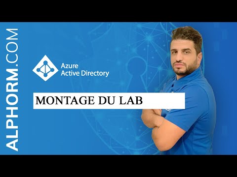 Montage du LAB sous Azure Active Directory Vidéo Tuto