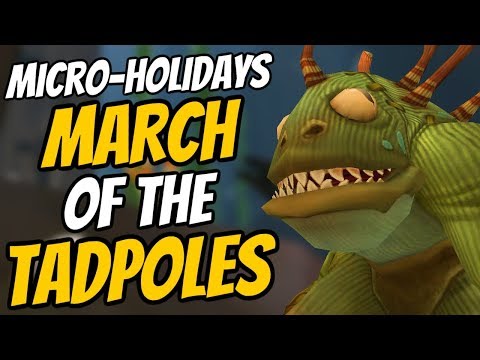 March Of The Tadpoles | Micro-Holidays April 5 | WoW Patch 8.1.5 | World of Warcraft BFA