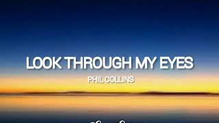 Phil Collins - Look Through My Eyes ( Lyrics) 🎵
