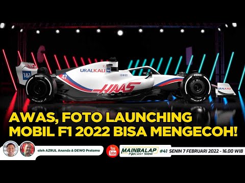 Awas, Foto Launching Mobil F1 2022 Bisa Mengecoh! Mainbalap Podcast Show #41 w/ Azrul & Dewo