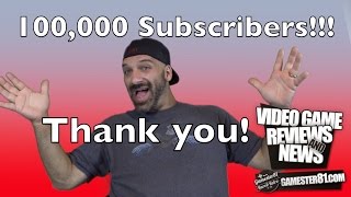 100,000 subscriber milestone - Thank You! - Gamester81