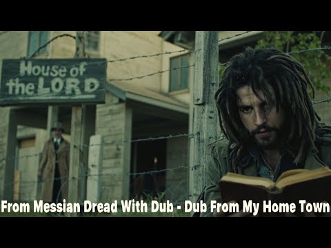 From Messian Dread With Dub Track 2: Dub From My Home Town (2007)