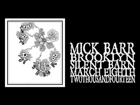 Mick Barr  - The Silent Barn 2014 (Full Show)