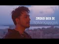 Tony Kakkar Zindagi Bata De