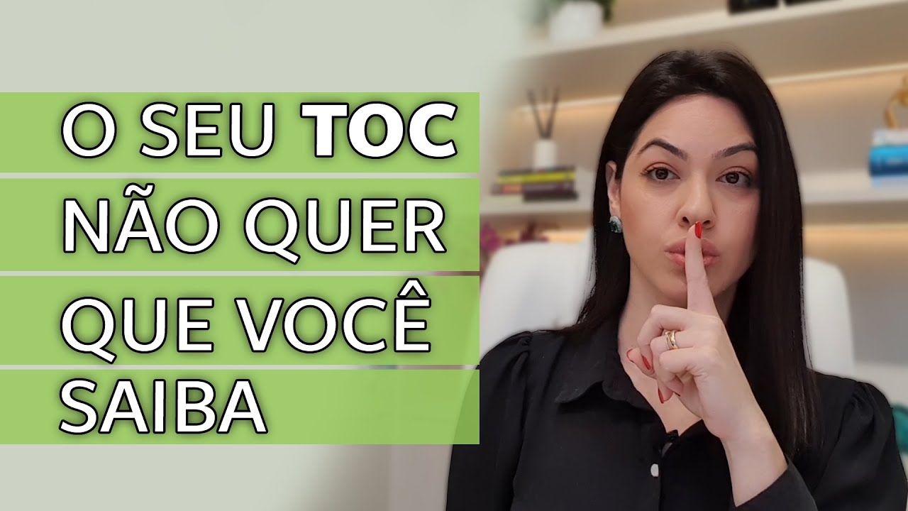 O que o seu TOC não quer que você saiba
