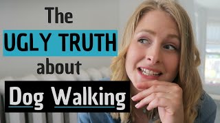 What Nobody Tells You About Dog Walking