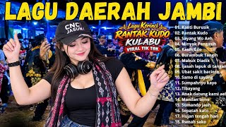 Download lagu LAGU DAERAH JAMBI || LAGU KERINCI RANTAK KUDO KULABU VIRAL TIK TOK mp3