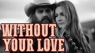 Chris Stapleton - Without Your Love (Subtitulado en Español y Ingles)