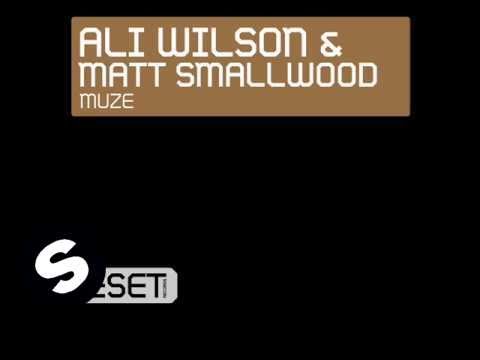 Ali Wilson & Matt Smallwood - Muze (Original Mix)