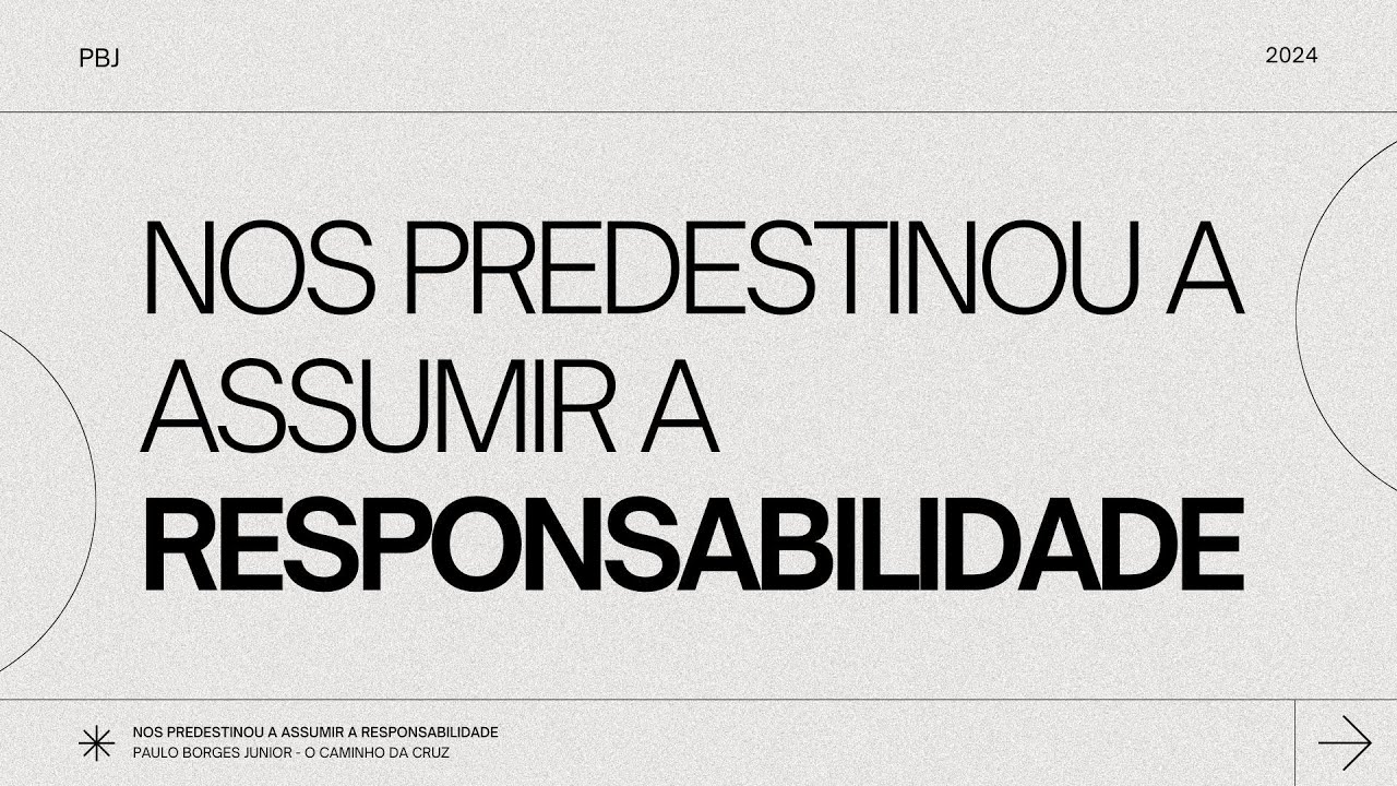 NOS PREDESTINOU A ASSUMIR A RESPONSABILIDADE