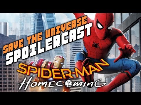 Save the Universe Spoilercast #7 - Spider-Man: Homecoming and the Marvel Cinematic Universe