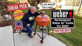 All New For 2026!/ Weber 22” Charcoal Kettle Grill Sneak Peek / It’s All About The Legs and Wheels! 