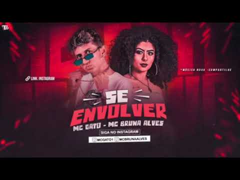 MC GATO FEAT : MC BRUNA ALVES - SE ENVOLVER