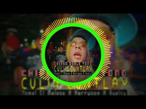 YOMEL EL MELOSO X HARRYSON X VUELTY - CULIN CUNFLAY - DOBLE TONO CHIPEO 2023