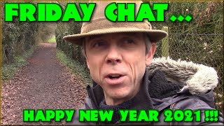 Friday Chat - Happy New Year 2021 !!!