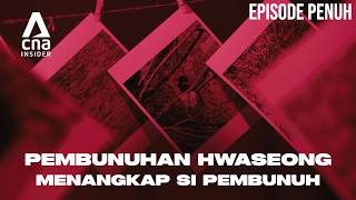 Pembunuhan Berantai Terkenal Korea: Pembunuhan Hwaseong | Menangkap Pembunuh - Bagian 1/2 | CNA.id