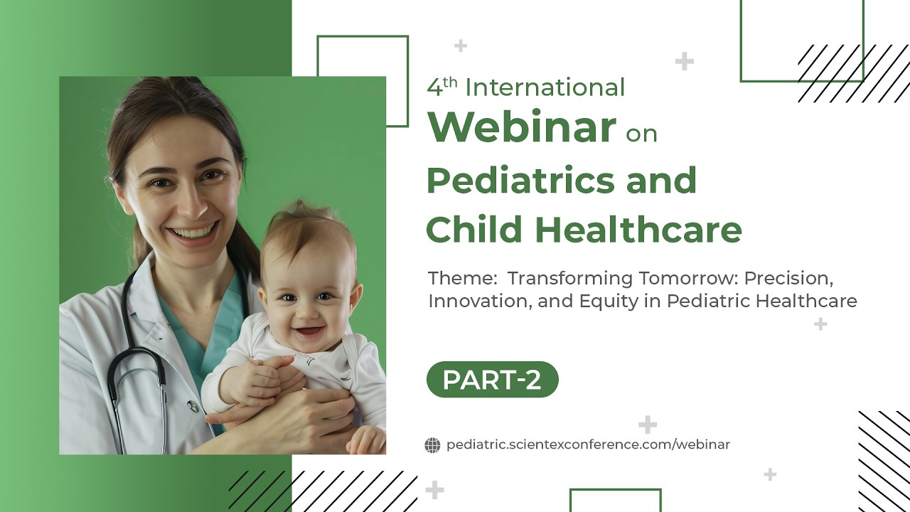 4th International Webinar on Pediatrics and Child Healthcare