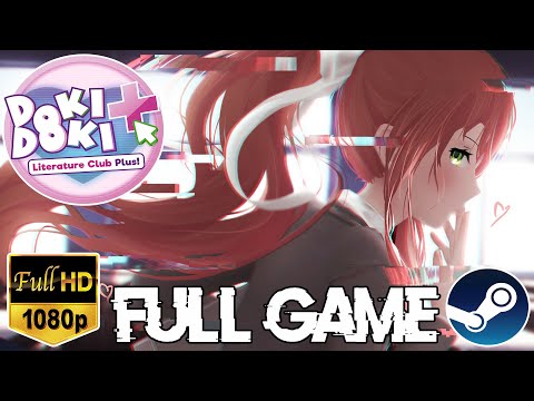 Doki Doki Literature Club Plus! - 100% Full Walkthrough (All Routes, Special Ending) (No Commentary)