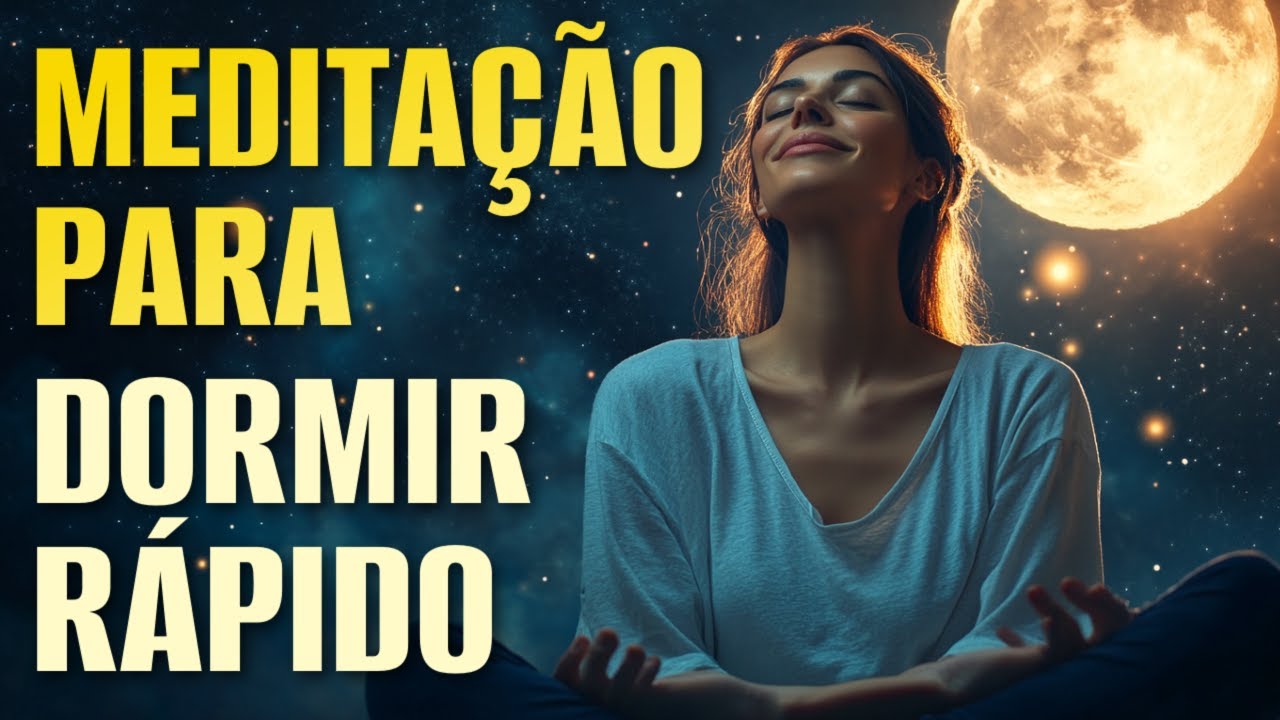 MEDITAÇÃO PARA DORMIR RÁPIDO (Prática Poderosa)