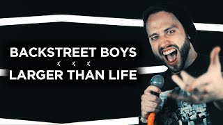 BACKSTREET BOYS - Larger Than Life (Metal cover version) Jonathan Young &amp; Lee Albrecht