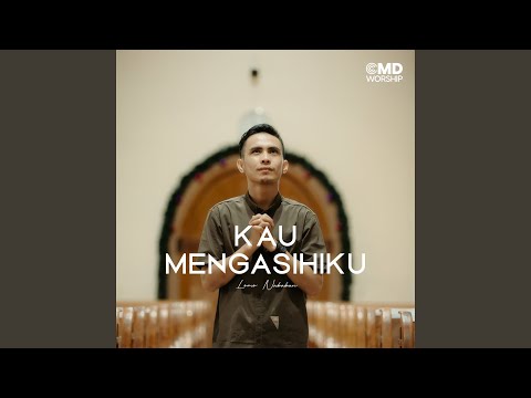 Kau Mengasihiku
