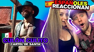 ESPAÑOLES reaccionan a CULON CULITO de CARTEL DE SANTA