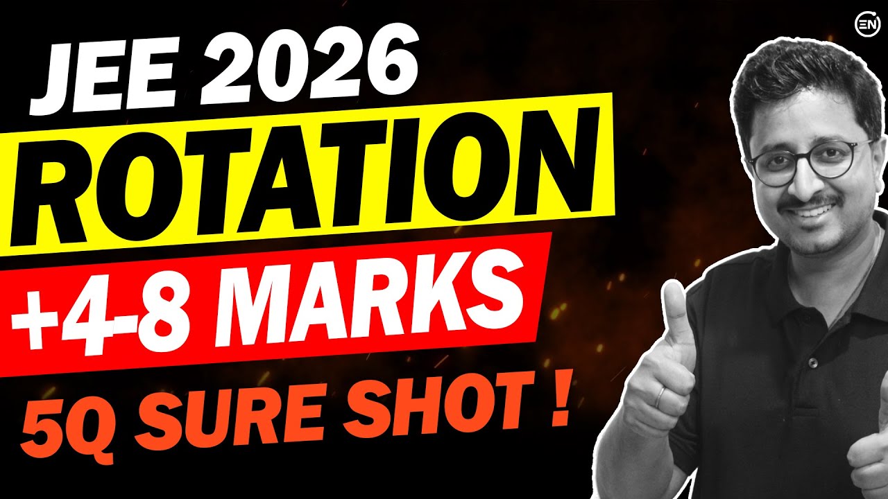 JEE 2026 - 5Q Sure Shot in Rotation🔥 (Part 1) | +4-8 Marks | Physics | Eduniti | Mohit Sir