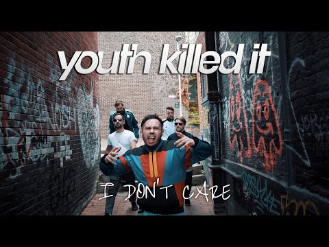 Youth Killed It - I Don't Care (Official Video)