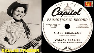 DALLAS FRAZIER - Ain&#39;t You Had No Bringin&#39; Up At All / Space Patrol (1954)