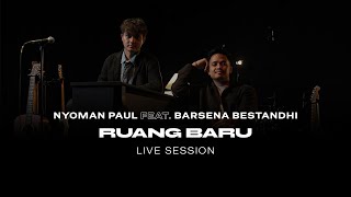 Download lagu Barsena Bestandhi & Nyoman Paul - Ruang Baru (Live Session) mp3