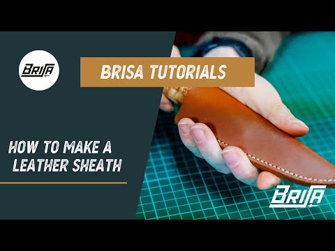 BRISA Tutorials - How to make a western style leather sheath