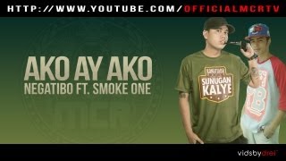 Ako ay Ako - Negatibo ft  Smoke One