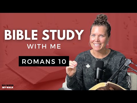 Romans 10 | What Is The Romans Road To Salvation? [Bible Study WITH Me]