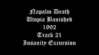 Napalm Death - Utopia Banished - 1992 - Track 21 - Insanity Excursion