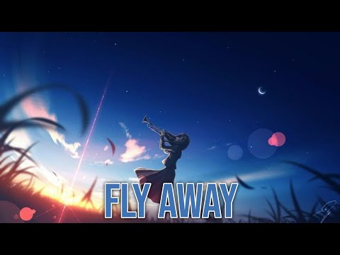 Nightcore - Fly Away (lyrics)