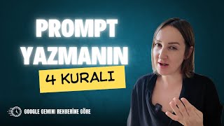 Yapay Zeka 101: Prompt Yazmanın 4 Temel Kuralı (Google Gemini Prompt R