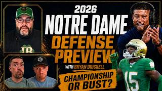 Notre Dame’s Defense Is LOADED in 2026 | Bryan Driskell Breaks Down the Irish