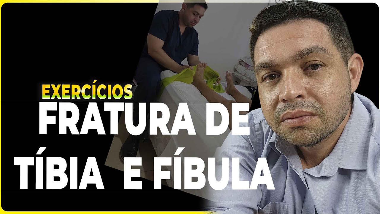 Fratura de Tíbia e Fíbula da Anatomia a Recuperação total - Parte 1