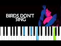 Tv Girl - Birds Don't Sing  (Piano Tutorial)