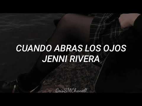 "Cuando abras los ojos" -- Jenni Rivera. ( CON LETRA )