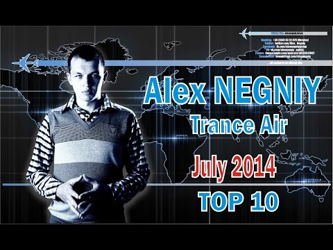 Alex NEGNIY - Trance Air - TOP10 of JULY 2014
