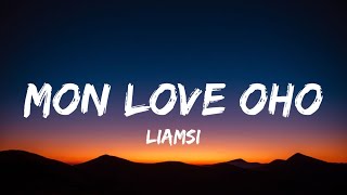 Liamsi - MON LOVE OHO (Lyrics/Letra)  mon love oho