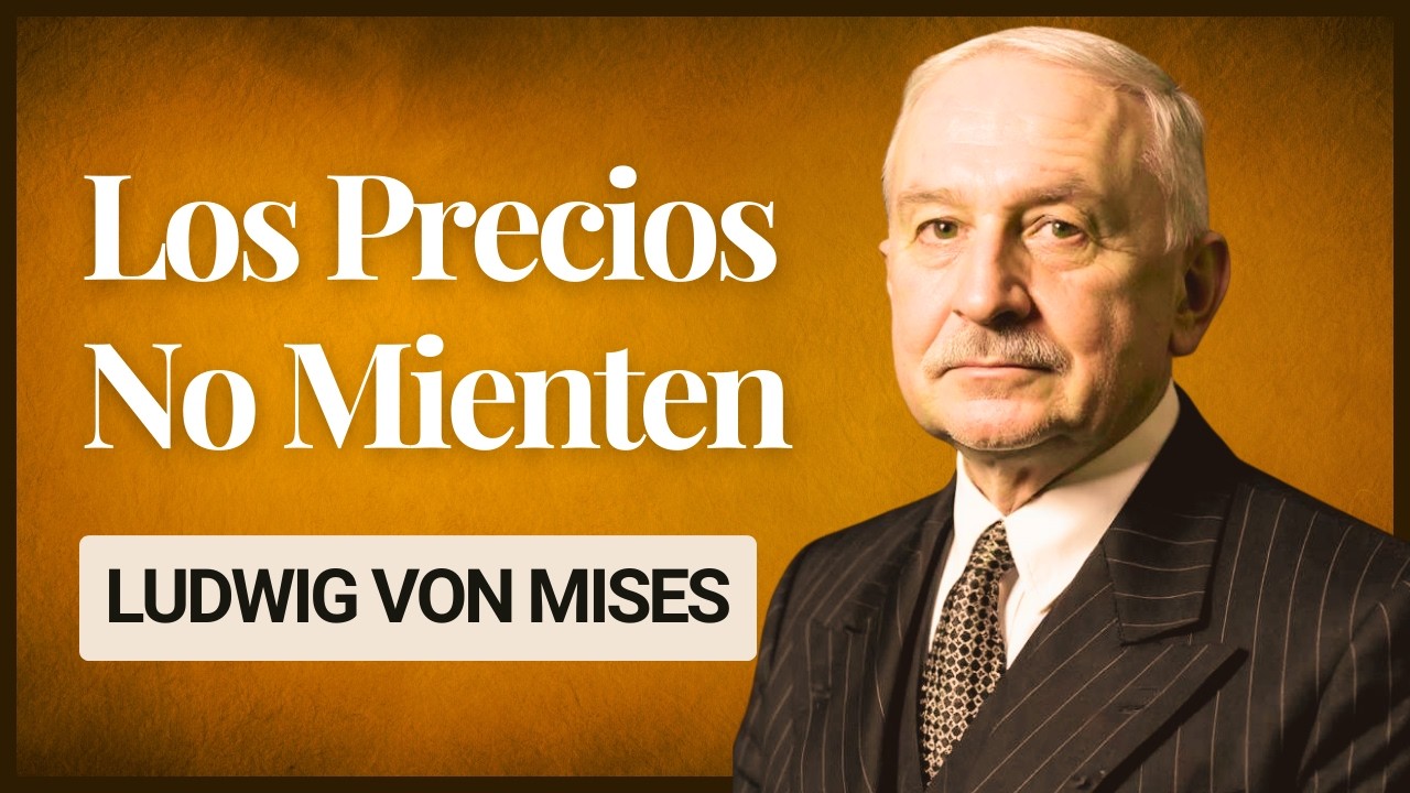 Por Qué Los Precios Te Dicen La Verdad (Y Los Políticos Mienten)
