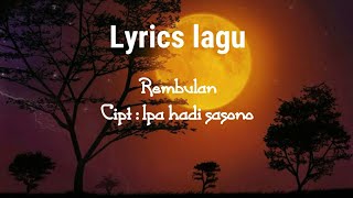 Download lagu Rembulan - ipa hadi sasono (lyrics) mp3